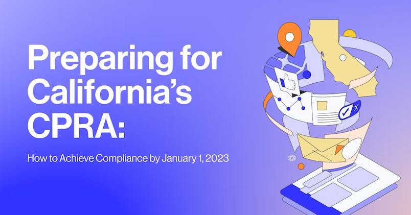 Preparing for California's CPRA: How to Achieve Compliance by July 1, 2023