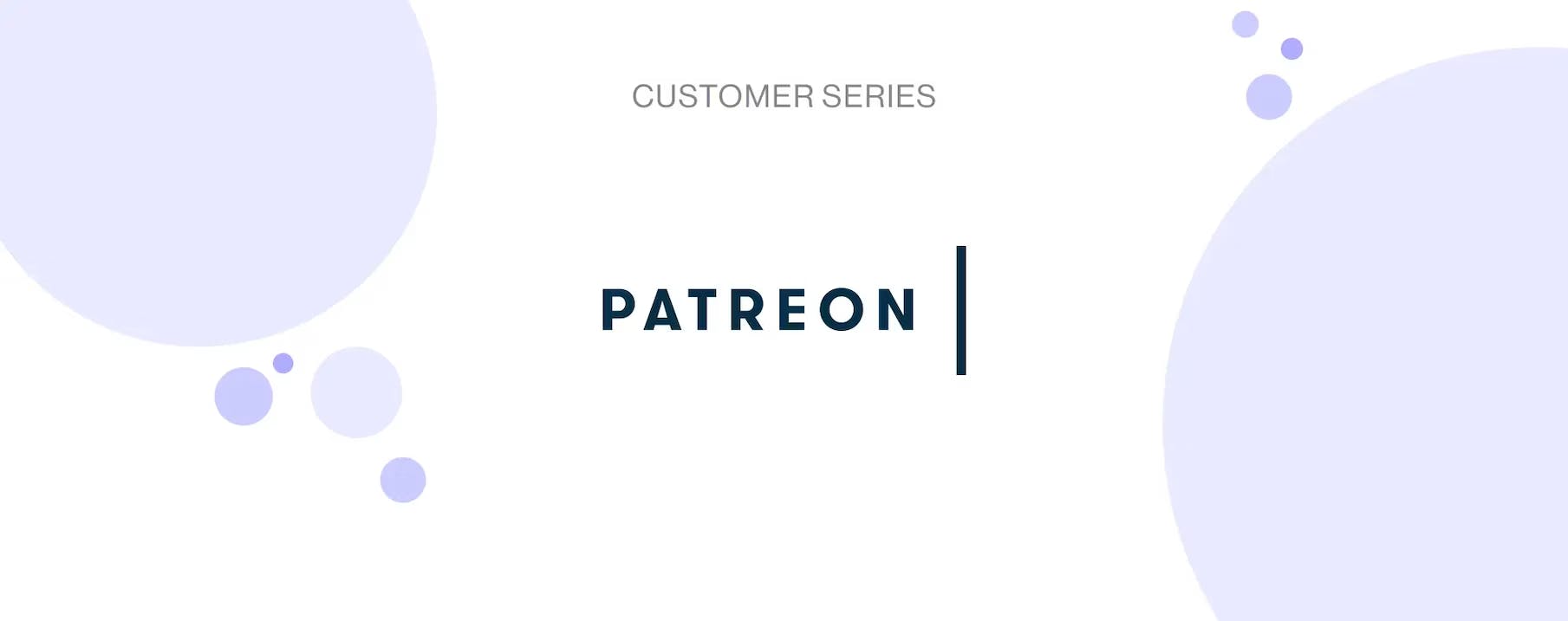 Patreon customer series image